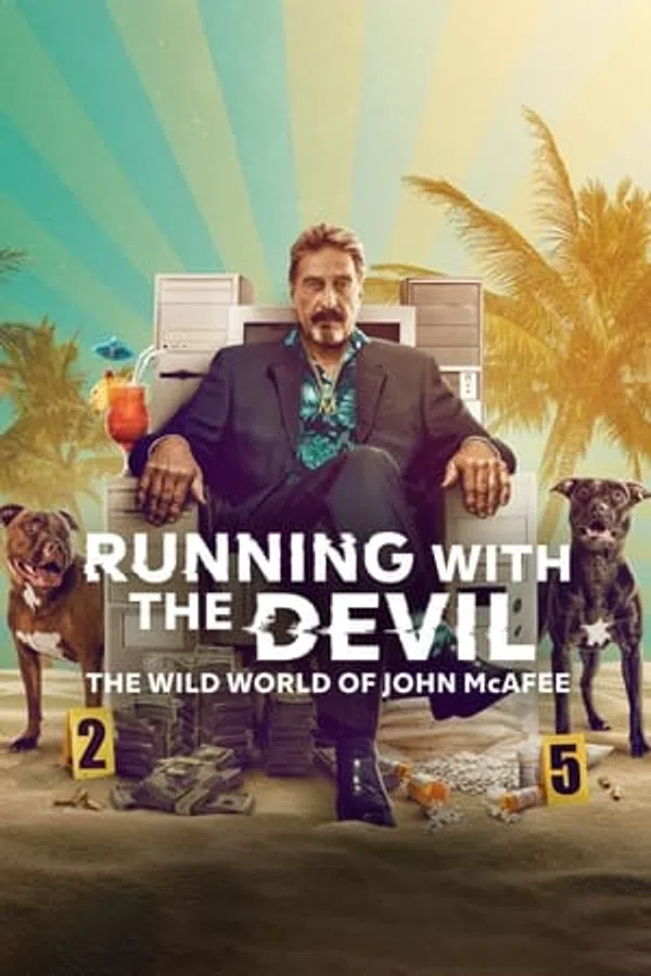Poster phim Chạy Cùng Quỷ Dữ: Thế Giới Hoang Dã Của John Mcafee trên Motchill