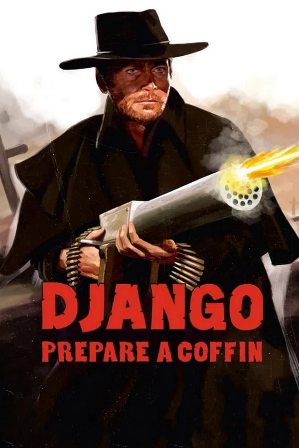 Poster phim Django, Prepare a Coffin trên Motchill