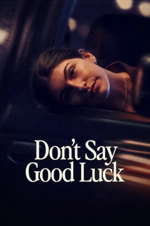 Poster phim Đừng Nói Chúc May Mắn trên Motchill