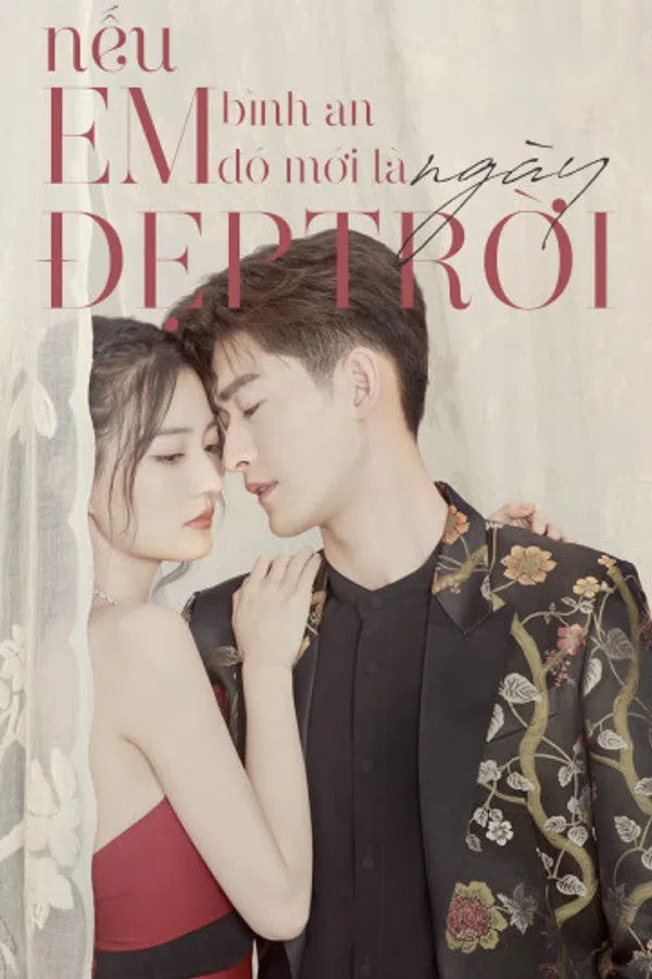 Poster phim Nếu Em Bình An Đó Mới Là Ngày Đẹp Trời trên Motchill