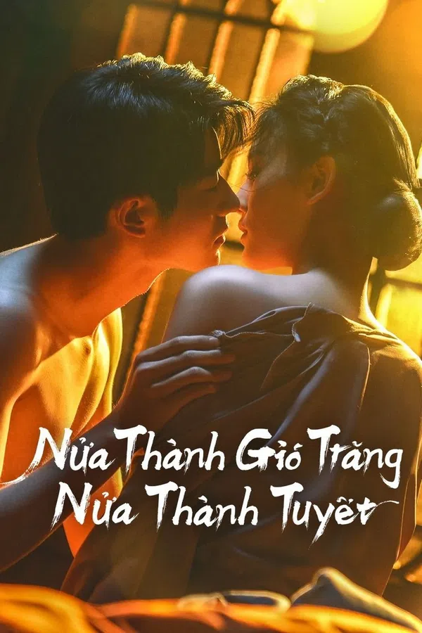 Poster phim Nửa Thành Gió Trăng Nửa Thành Tuyết trên Motchill