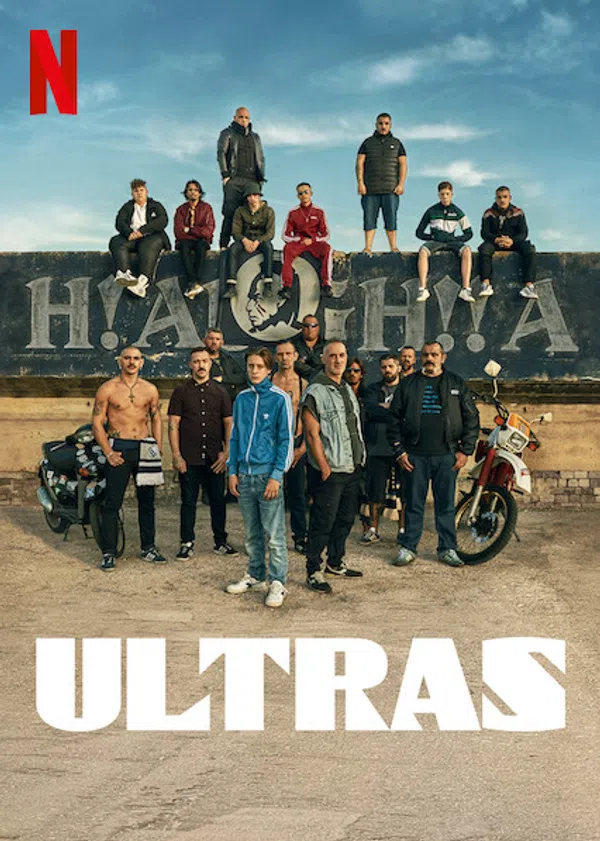 Poster phim Ultras: Cổ động viên cuồng nhiệt trên Motchill