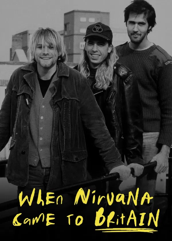 Poster phim When Nirvana Came to Britain trên Motchill